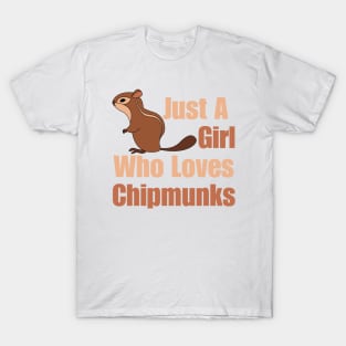 Just A Girl Who Loves Chipmunks T-Shirt